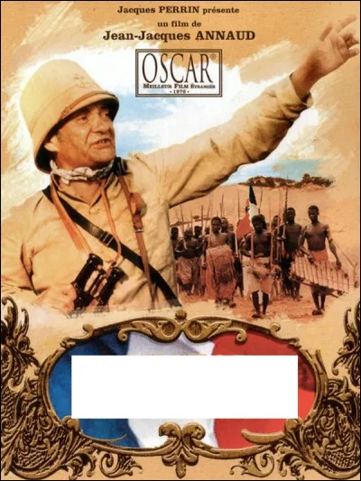 Nous terminons avec le premier film de Jean-Jacques Annaud, qui s'appelle ?