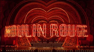 Qu'est-ce que le Moulin Rouge ?