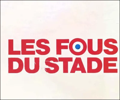 Quel groupe humoristique joue dans les film de claude Zidi ''Les Fous du stade'' (JO imaginaires de 1976 à Paris) ?