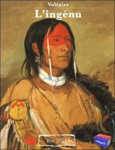 Quel écrivain a écrit le roman philosophique nommé ''L'Ingénu'', publié en 1767 ?