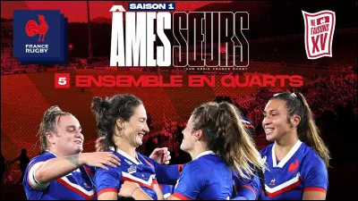 Quelle est la célèbre fraternité du XV de France féminin ?