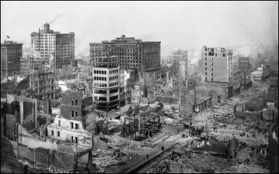 Quelle ville américaine fut presque entièrement détruite à la suite d'un séisme, puis d'un incendie, en 1906 ?
