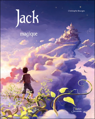 Magique : dans un conte bien connu, quelle chose est magique, pour Jack ?
