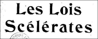 Les "lois scélérates" visant à lutter contre les anarchistes ont été prises lors de la ... République française.