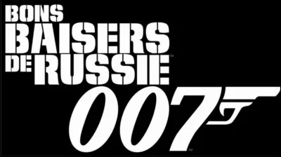 Trouvez "Bon baisers de Russie" dans sa version anglophone.