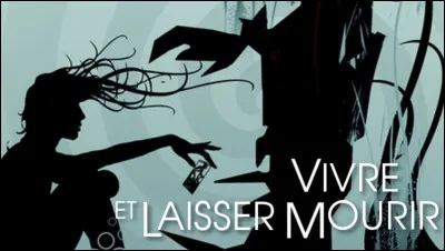 Trouvez "Vivre et laisser mourir" dans sa version anglophone.