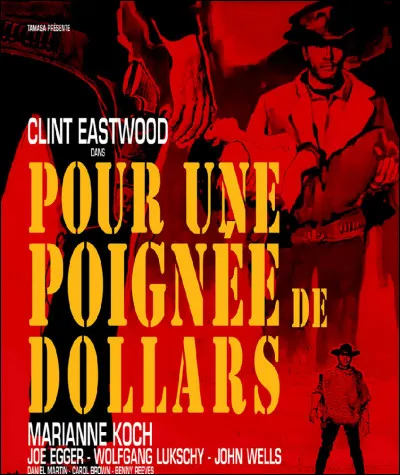Qui a composé la musique du film "Pour une poignée de dollars" ?