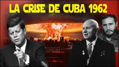 Passons maintenant aux années 60 ! 
En 1962, c'est le début de la crise des ... de Cuba.