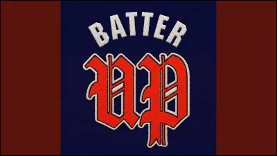 Quand est sorti "Batter Up" ?