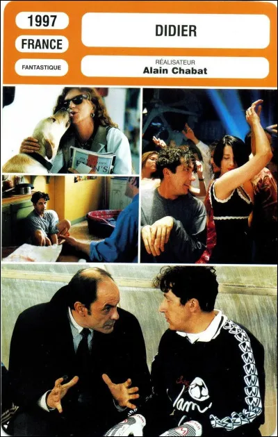 "Didier" est joué par Alain Chabat.