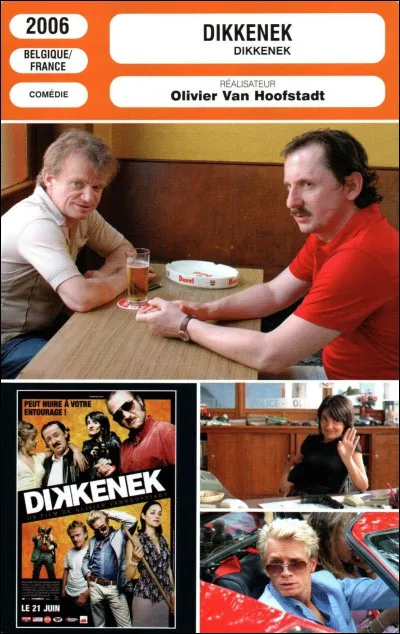 "Dikkenek" est le titre d'un film interprété par Dominique Pinon.