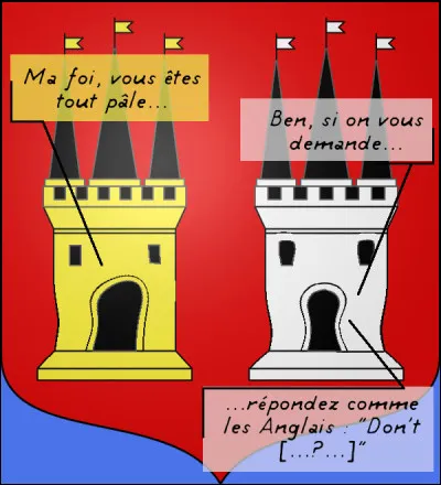 Sous prétexte qu'on est sur le même blason, il y a des gens d'un sans-gêne, je vous jure... N'est-il pas ?