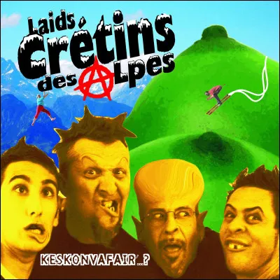 Qui est affublé du sobriquet de "crétin des Alpes" ?