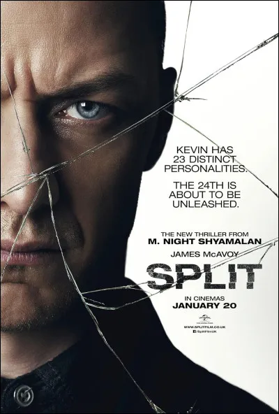 "Split" est un long-métrage réalisé par M. Night Shyamalan.