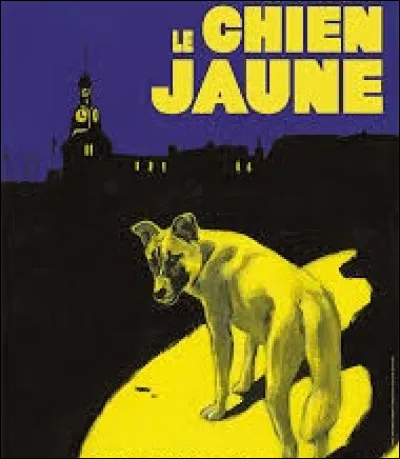 Quel écrivain a publié, en avril 1931, le roman policier nommé ''Le Chien jaune'' ?