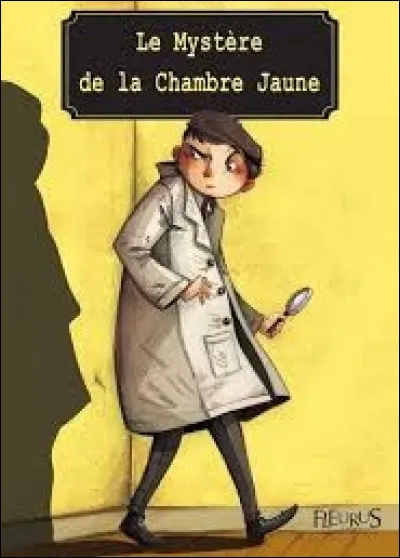 Quel écrivain a écrit le roman policier intitulé ''Le Mystère de la chambre jaune'', paru en 1907, ?