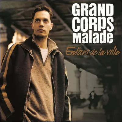 Quel est le véritable nom du chanteur "Grand Corps Malade" ?