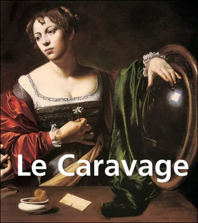 Le Caravage était un peintre espagnol.