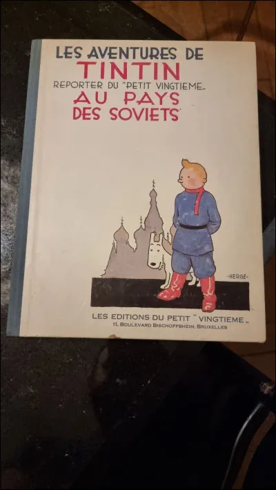 Tintin a vécu sa première aventure au "Pays des Soviets".