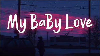 Qui chantait le titre "Baby love" ?