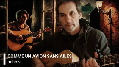 À quel chanteur doit-on le titre "Comme un avion sans ailes" ?