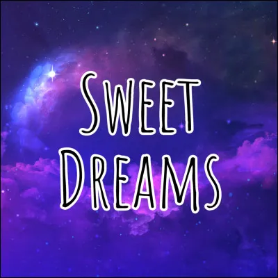 Qui chante "Sweet dreams" ?