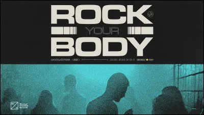 Qui chante le titre "Rock your body" ?