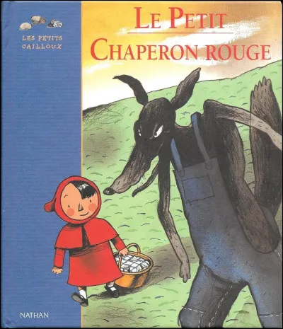 Qui a écrit ''Le Petit Chaperon rouge'' ?
