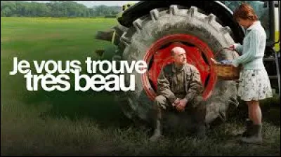 ''Je vous trouve très beau'' est une comédie dramatique, sortie en 2005. Dans ce film, il interprète un agriculteur grincheux de la Drôme qui vient de perdre son épouse. Ce long métrage a été récompensé du César du meilleur premier film en 2007. Qui a réalisé ce film ?