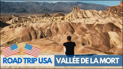 Aux États-Unis, dans quel État la Vallée de la Mort est-elle située ?