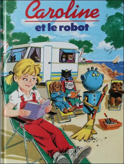 Dans Caroline et le robot, Caroline part en vacances avec ses amis et son nouveau robot. Mais comment sappelle-t-il ?