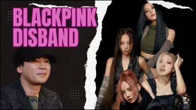 Blackpink est-il un groupe "disband" ?
