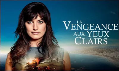 O - Quel est le prénom du personnage incarné par Laëtitia Milot dans la série "La vengeance aux yeux clairs" ?