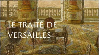 Le traité de Versailles du 28 juin a acté la fin de...