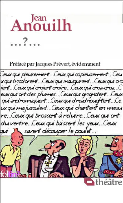 Bien "grinçante" encore, son fameux "Pauvre Bitos" comporte un non moins célèbre sous-titre : lequel ?