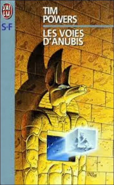 Tim Powers est lauteur du roman « Les Voies d'Anubis ». Quel est le thème de ce livre ?