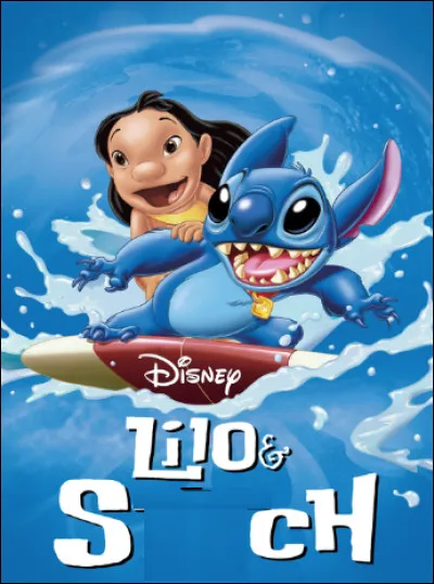 Quel est ce duo de l'univers Disney form&eacute; d'une petite Hawa&iuml;nne de 6 ans et d'un petit monstre venu du bout de l'univers qui &eacute;choue sur l'&icirc;le d'Hawa&iuml; ?