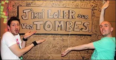 Qui n'a pas encore t invit  l'mission J'irais loler sur vos tombe, de Mr Poulpe et Davy Mourier ?