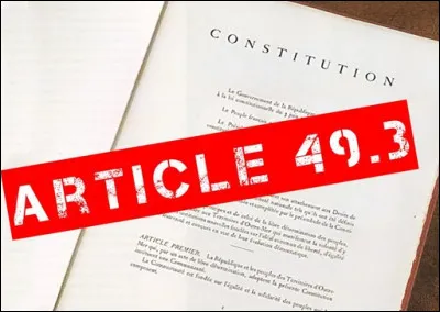 Quel Premier ministre a le plus utilisé le fameux article 49.3 qui engage la responsabilité du gouvernement ?