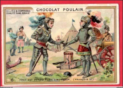 On doit la citation "Tout est perdu, fors l'honneur" au roi Henri IV.