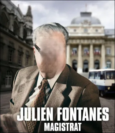 Qui interprétait le juge Julien Fontanes dans la série "Julien Fontanes Magistrat" ?