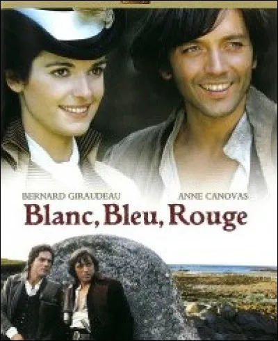 Dans "Blanc, bleu, rouge", dans la tourmente de la Révolution française, quel personnage incarnait Bernard Giraudeau, amoureux fou de Judith Malahougue (interprétée par Anne Canovas) ?