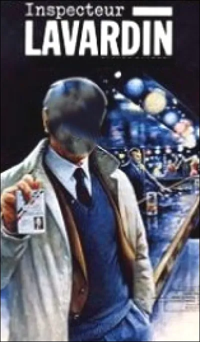 Quel acteur représentait linspecteur dans "Les Dossiers de linspecteur Lavardin" ?