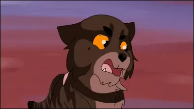 Vrai ou faux ?
Plume de Faucon est le frère d'Étoile de Ronce.