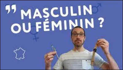Lequel de ces mots est féminin ?