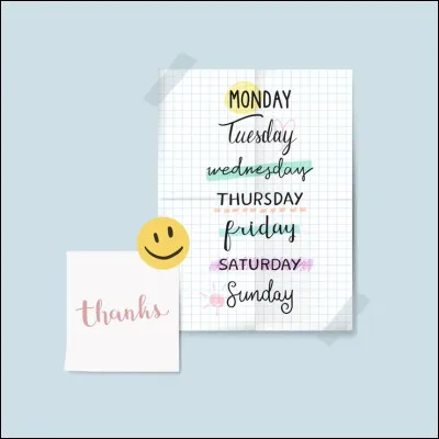 Bien ! Et ton jour préféré est...