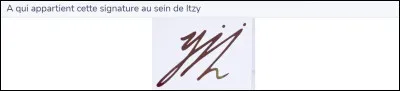 &Agrave; qui cette signature au sein de ITZY appartient-elle&nbsp; ?