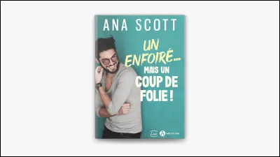 Qui avait "Le Coup de folie" ?