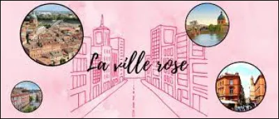 Quelle ville française est surnommé "la ville rose" ?