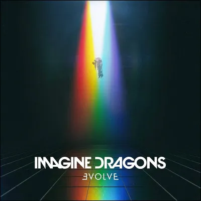 Et la musique d'Imagine Dragons :